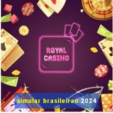 simular brasileirao 2024